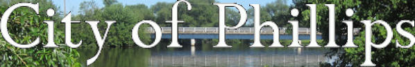 City of Phillips -- Wisconsin -- In the heart of Price County's northwoods!
